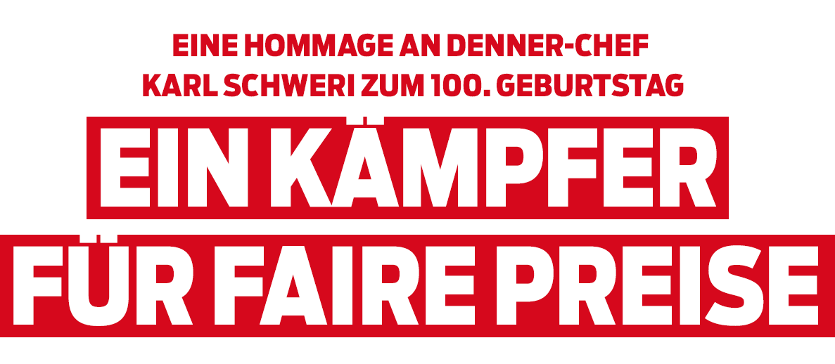 Eine Hommage an Denner-Chef Karl Schweri zum 100. Geburtstag
